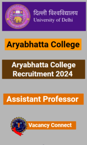 Aryabhatta College Assistant Professor Vacancy 2024