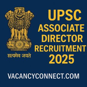 The UPSC Associate Director Recruitment 2025 