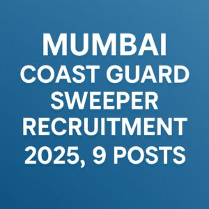 Mumbai Coast Guard Sweeper Recruitment 2025
