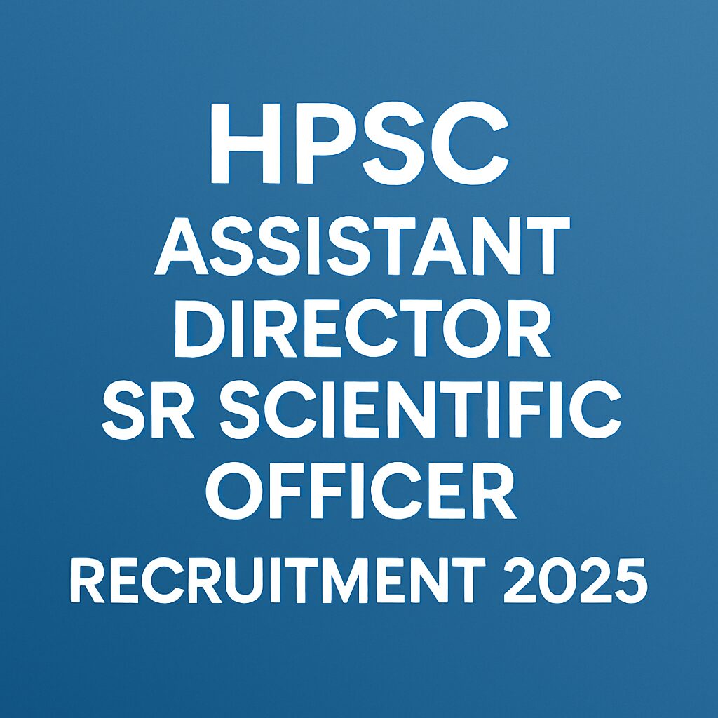 HPSC Assistant Director, Sr Scientific Officer Recruitment 2025
