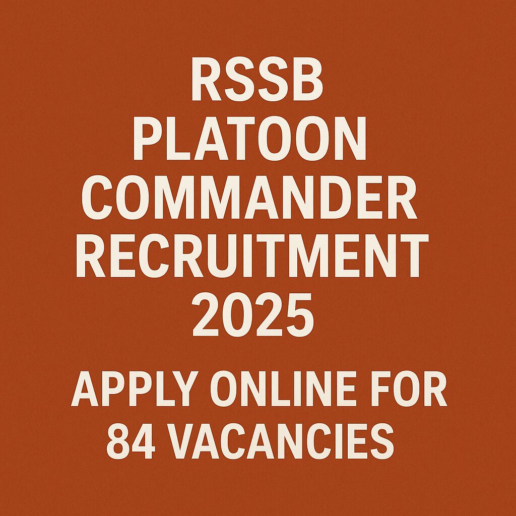 RSSB Platoon Commander Recruitment 2025: Apply Online for 84 Vacancies