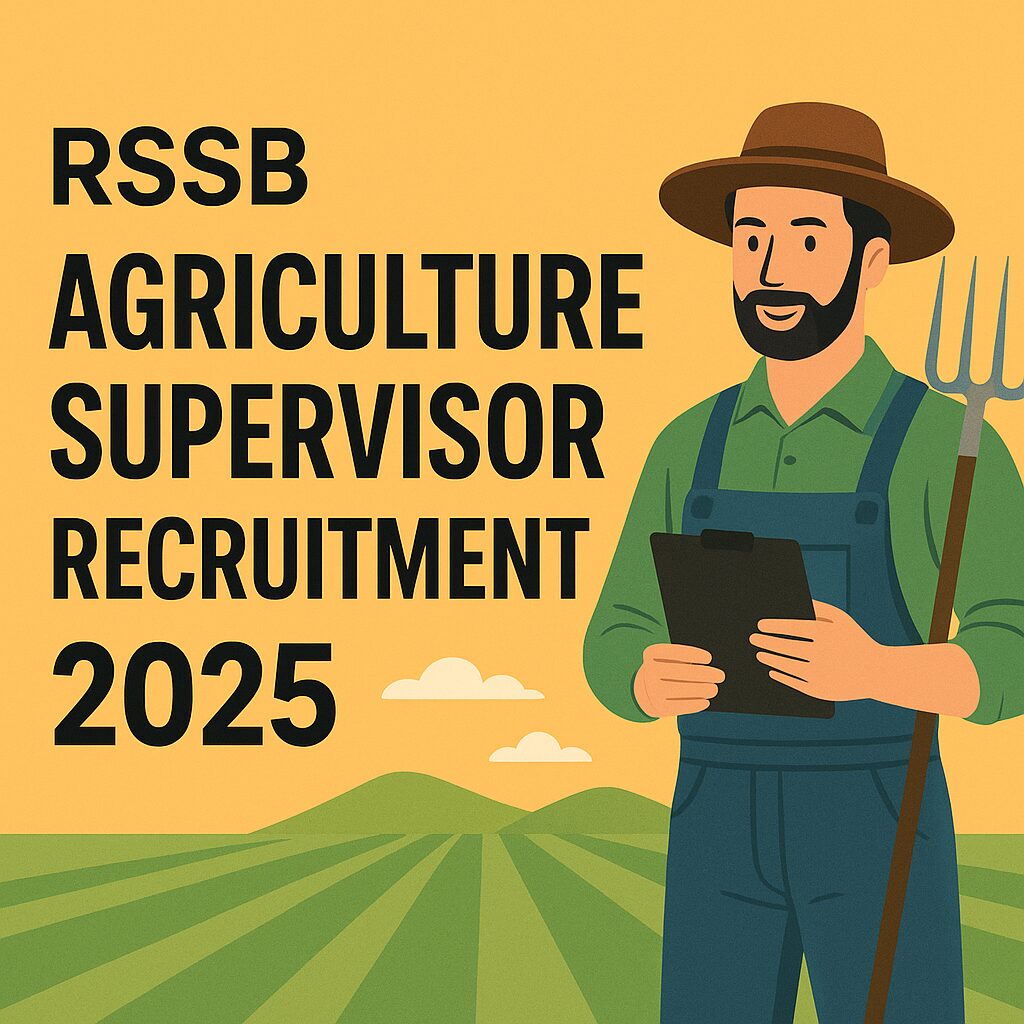 RSSB Agriculture Supervisor Recruitment 2025