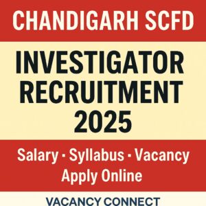 Chandigarh SCFD Investigator Recruitment 2025