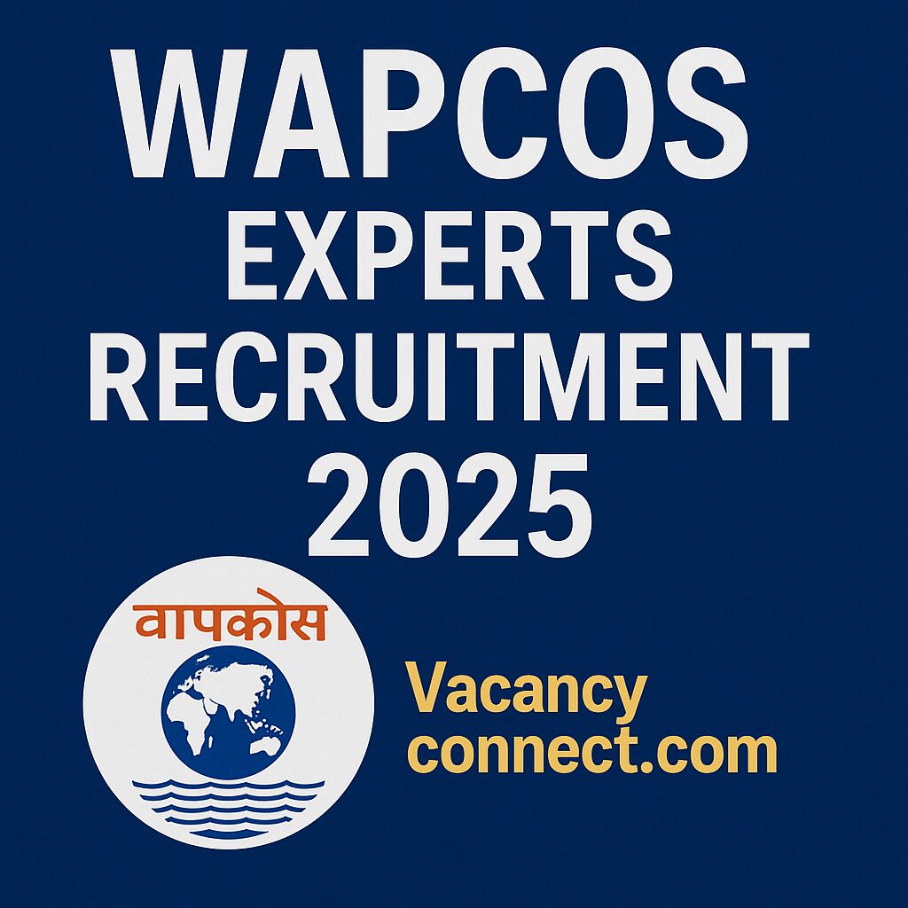 WAPCOS Experts Recruitment 2025