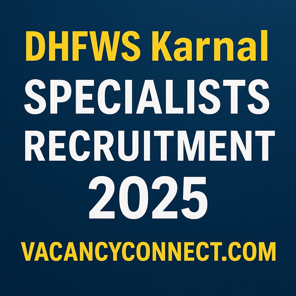 DHFWS Karnal Specialists Recruitment 2025