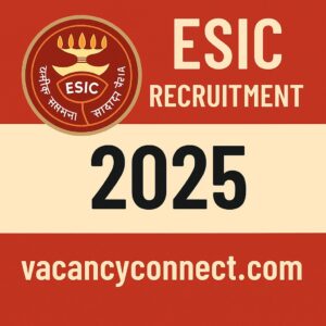 ESIC Recruitment 2025
