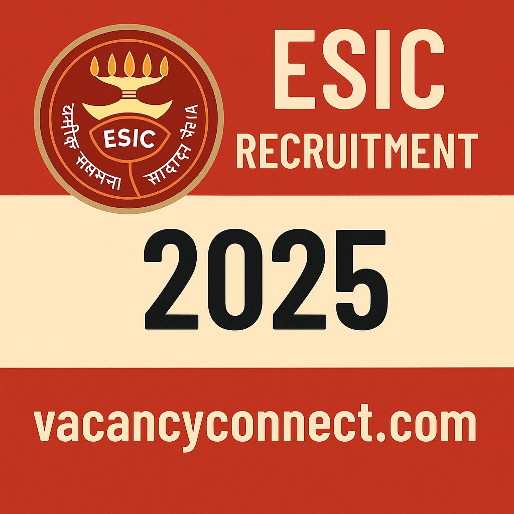 ESIC Recruitment 2025