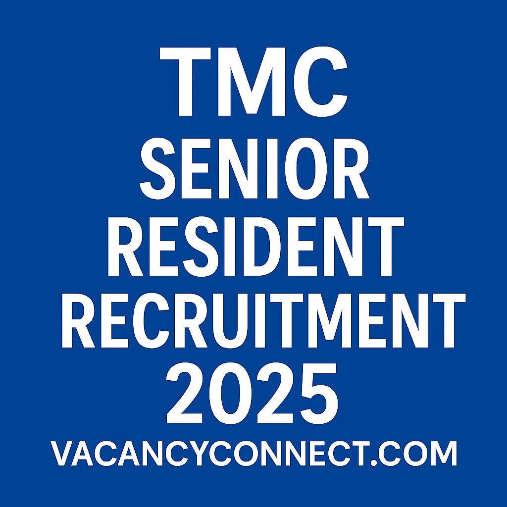 TMC Senior Resident Recruitment 2025