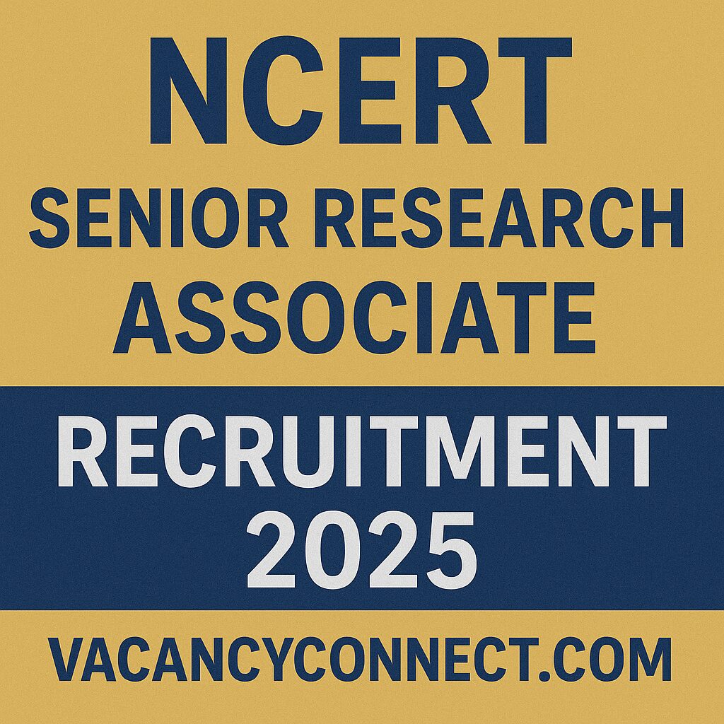 NCERT Senior Research Associate Recruitment 2025