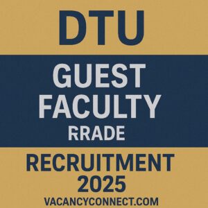 DTU Guest Faculty Recruitment 2025