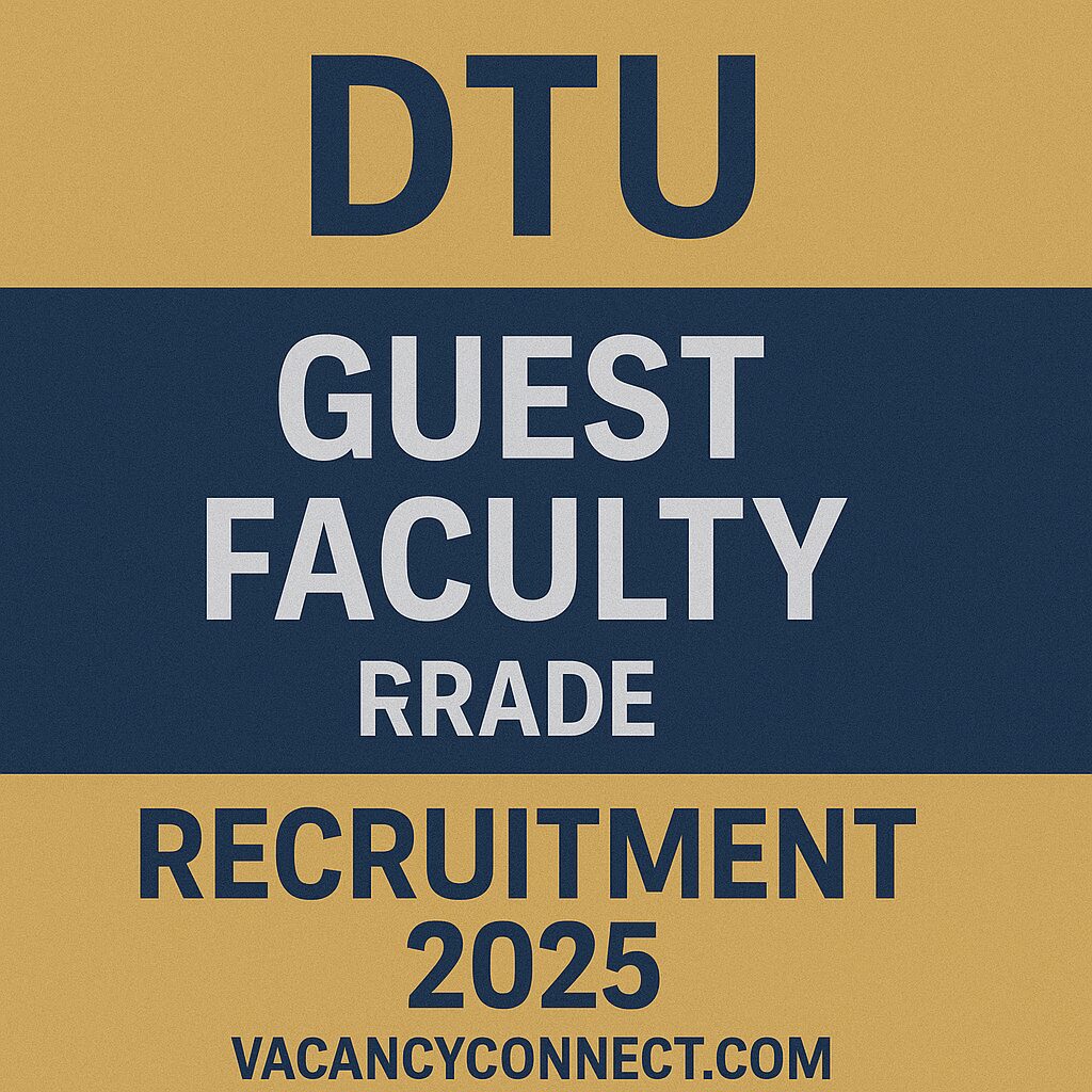 DTU Guest Faculty Recruitment 2025
