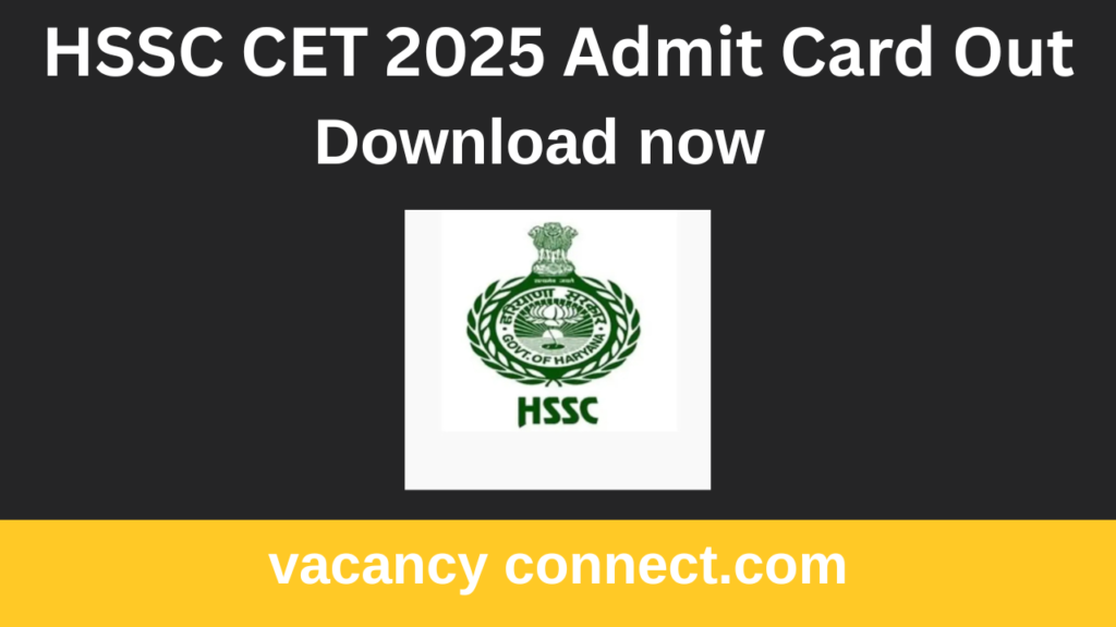 HSSC CET 2025 Admit Card Out