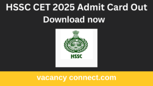 HSSC CET 2025 Admit Card Out