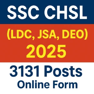 SSC CHSL REQUIREMENT APPLY ONLINE FOR: 3131 POSTS