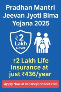 Pradhan Mantri Jeevan Jyoti Bima Yojana 2025