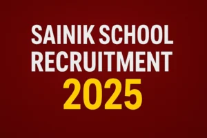 Sainik School Recruitment 2025