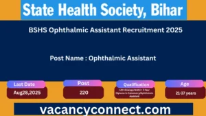 BSHS Ophthalmic Assistant Recruitment 2025