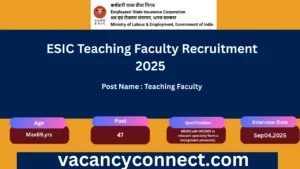 ESIC Teaching Faculty Recruitment 2025