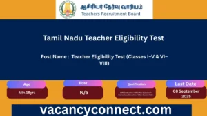 TNTET 2025 – Apply Online for Tamil Nadu Teacher Eligibility Test
